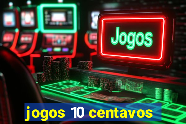 jogos 10 centavos